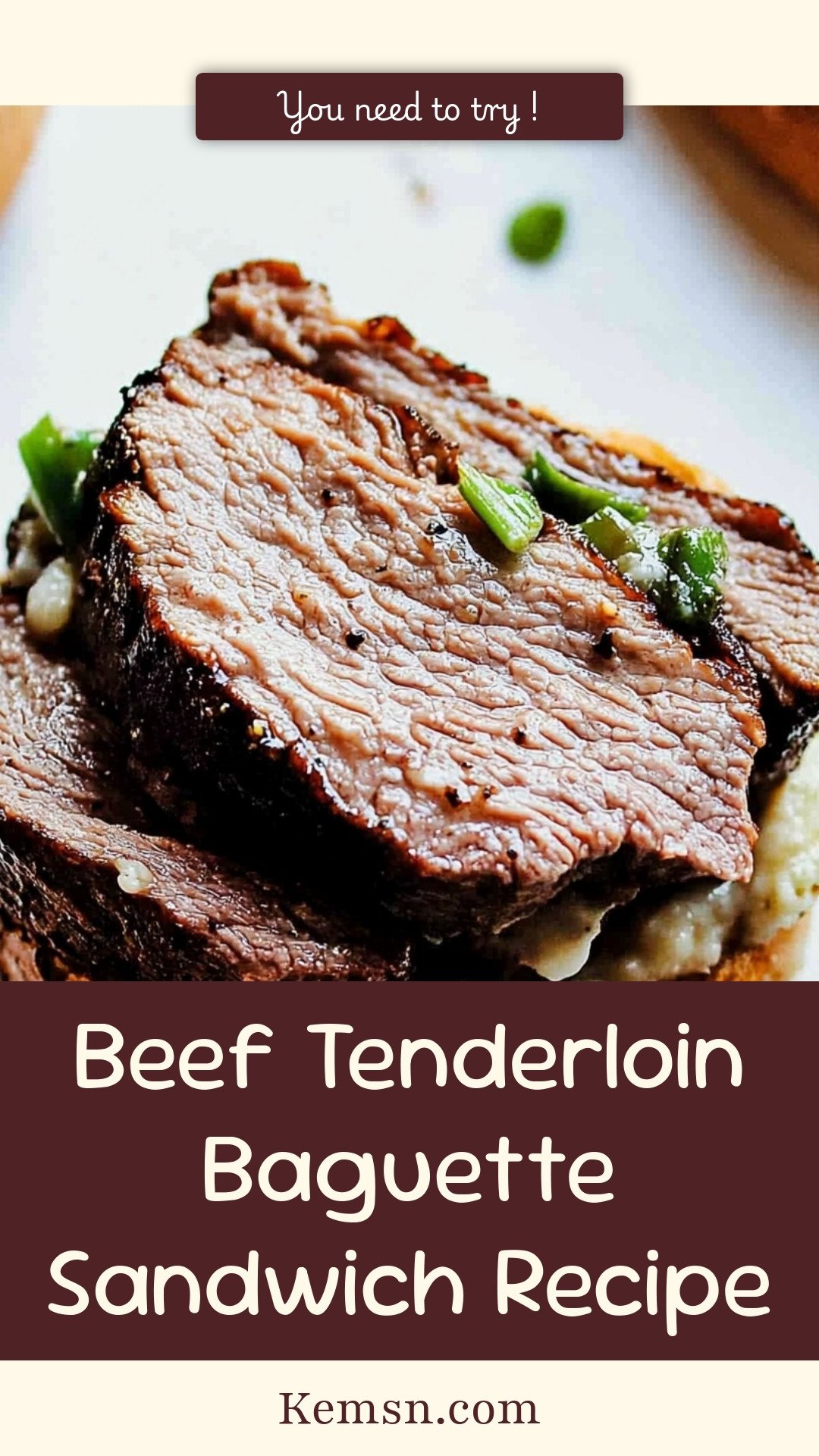 Beef Tenderloin Baguette Sandwich Recipe